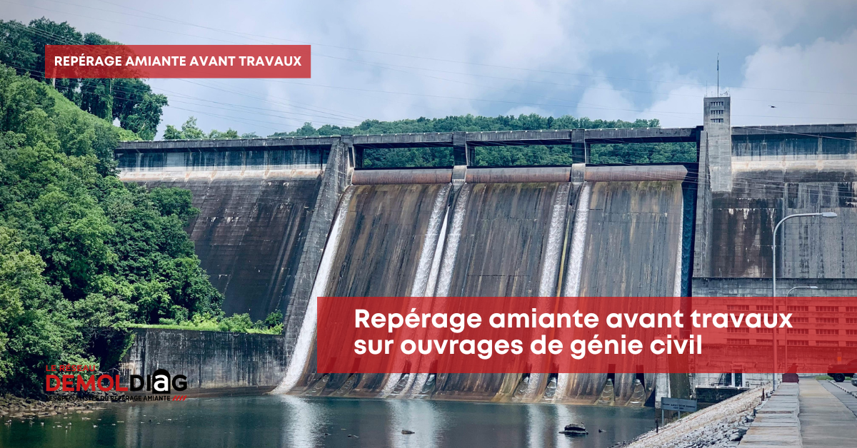 Repérage amiante avant travaux sur ouvrages de génie civil 