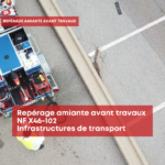 Repérage amiante voirie - NF X46-102 – Infrastructure de transport