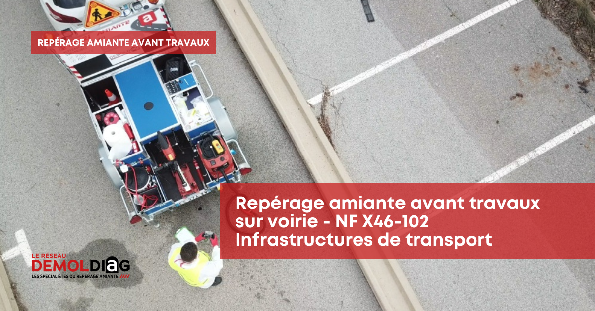 Repérage amiante voirie - NF X46-102 – Infrastructure de transport